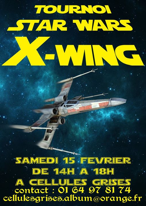 Tournoi Star Wars X-Wing le samedi 15 février 2014 de 14H à 18H. Pré-inscription…